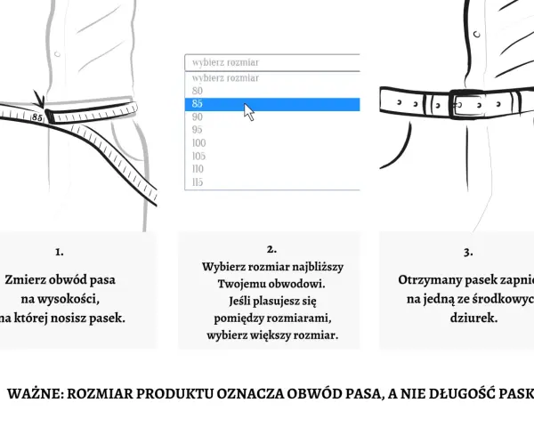 Instrukcja wyboru paska: zmierz obwód pasa, wybierz rozmiar (np. 90), zapnij na środkową dziurkę. Rozmiar to obwód pasa.